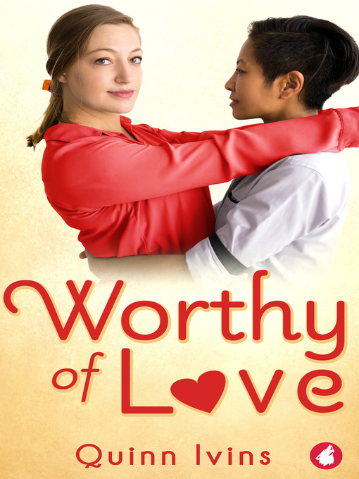 Title details for Worthy of Love by Quinn Ivins - Available